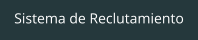 Sistema de Reclutamiento